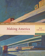 Making America, Volume 2: Since 1865: A History of the United States