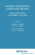 Making Buildings Safer for People During Hurricanes, Earthquakes and Fire