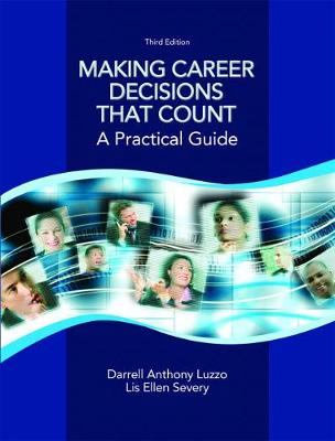 Making Career Decisions That Count: A Practical Guide - Luzzo, Darrell, and Severy, Lisa, Dr.