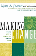 Making Change: A Woman's Guide to Designing Her Financial Future