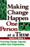 Making Change Happen One Person at a Time: Assessing Change Capacity Within Your Organization