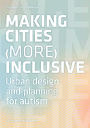 Making Cities More Inclusive: Towards a definition of spatial requirements for the planning of autism-friendly cities