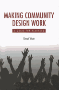 Making Community Design Work: A Guide For Planners
