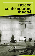 Making contemporary theatre: International rehearsal processes