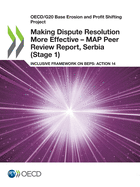 Making Dispute Resolution More Effective - MAP Peer Review Report, Serbia (Stage 1)