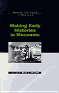 Making Early Histories in Museums