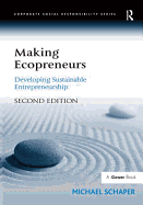 Making Ecopreneurs: Developing Sustainable Entrepreneurship