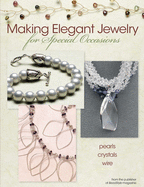 Making Elegant Jewelry for Special Occasions