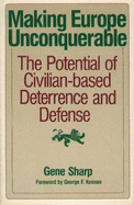 Making Europe Unconquerable: The Potential of Civilian-Based Deterrence and Defence