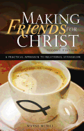 Making Friends for Christ: A Practical Approach to Relational Evangelism