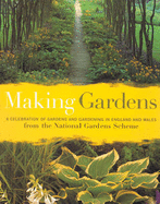 Making Gardens: A Celebration of Gardens and Gardening in England and Wales