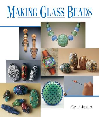 Making Glass Beads - Jenkins, Cindy