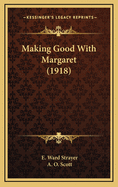 Making Good with Margaret (1918)