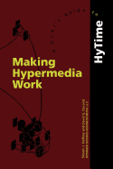 Making Hypermedia Work: A User's Guide to HyTime