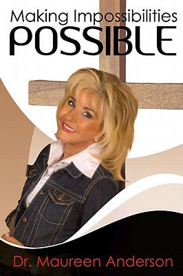 Making Impossibilities Possible - Anderson, Maureen