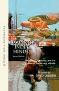 Making India Hindu: Religion, Community, and the Politics of Democracy in India