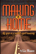 Making It Home: My Year as a Middle-Aged Runaway