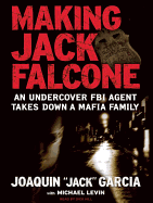 Making Jack Falcone: An Undercover FBI Agent Takes Down a Mafia Family