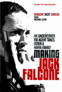 Making Jack Falcone: An Undercover FBI Agent Takes Down a Mafia Family