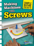 Making Machines with Screws