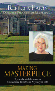 Making Masterpiece: 25 Years Behind the Scenes at Masterpiec