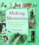 Making Memories: Scrapbook Ideas for Your Treasured Photographs and Keepsakes