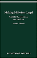 Making Midwives Legal: Childbirth, Medicine, and the Law -- SEC