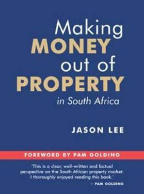 Making money out of property - Lee, Jason