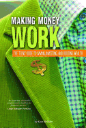 Making Money Work: The Teens' Guide to Saving, Investing, and Building Wealth