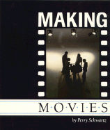 Making Movies - Schwartz, Perry