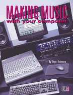 Making Music with Your Computer 2e - Edstrom, Brent