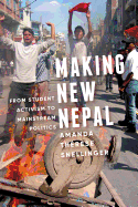 Making New Nepal: From Student Activism to Mainstream Politics