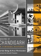 Making of Chandigarh: A Vintage History