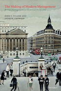 Making of Modern Management: British Management in Historical Perspective