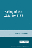 Making of the Gdr, 1945-53