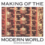 Making of the Modern World: Milestones of Science and Technology