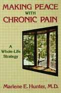 Making Peace with Chronic Pain: A Whole-Life Strategy