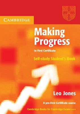 Making Progress to First Certificate Self Study Student's Book - Jones, Leo