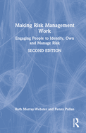 Making Risk Management Work: Engaging People to Identify, Own and Manage Risk