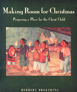 Making Room for Christmas: Preparing a Place for the Christ Child
