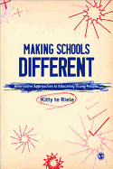 Making Schools Different: Alternative Approaches to Educating Young People