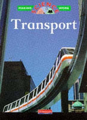 Making Science Work: Transport          (Paperback) - Rowe, Julian