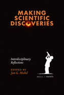 Making Scientific Discoveries: Interdisciplinary Reflections