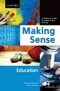 Making Sense: Education: A Student's Guide to Research and Writing - Northey, Margot, and Bradley, Jon