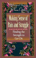 Making Sense of Pain and Struggle: Finding the Strength to Go on - Coyle, Neva