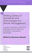 Making Sense of Standards and Technologies for Serials Management