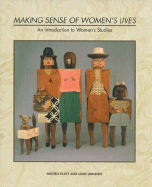 Making Sense of Women's Lives: An Introduction to Women's Studies