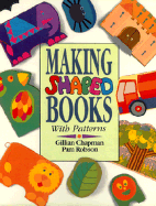 Making Shaped Books - Gillian Chapman, and Robson, Pam