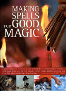 Making Spells for Good Magic