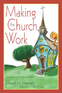 Making the Church Work: Converting the Church for the 21st Century